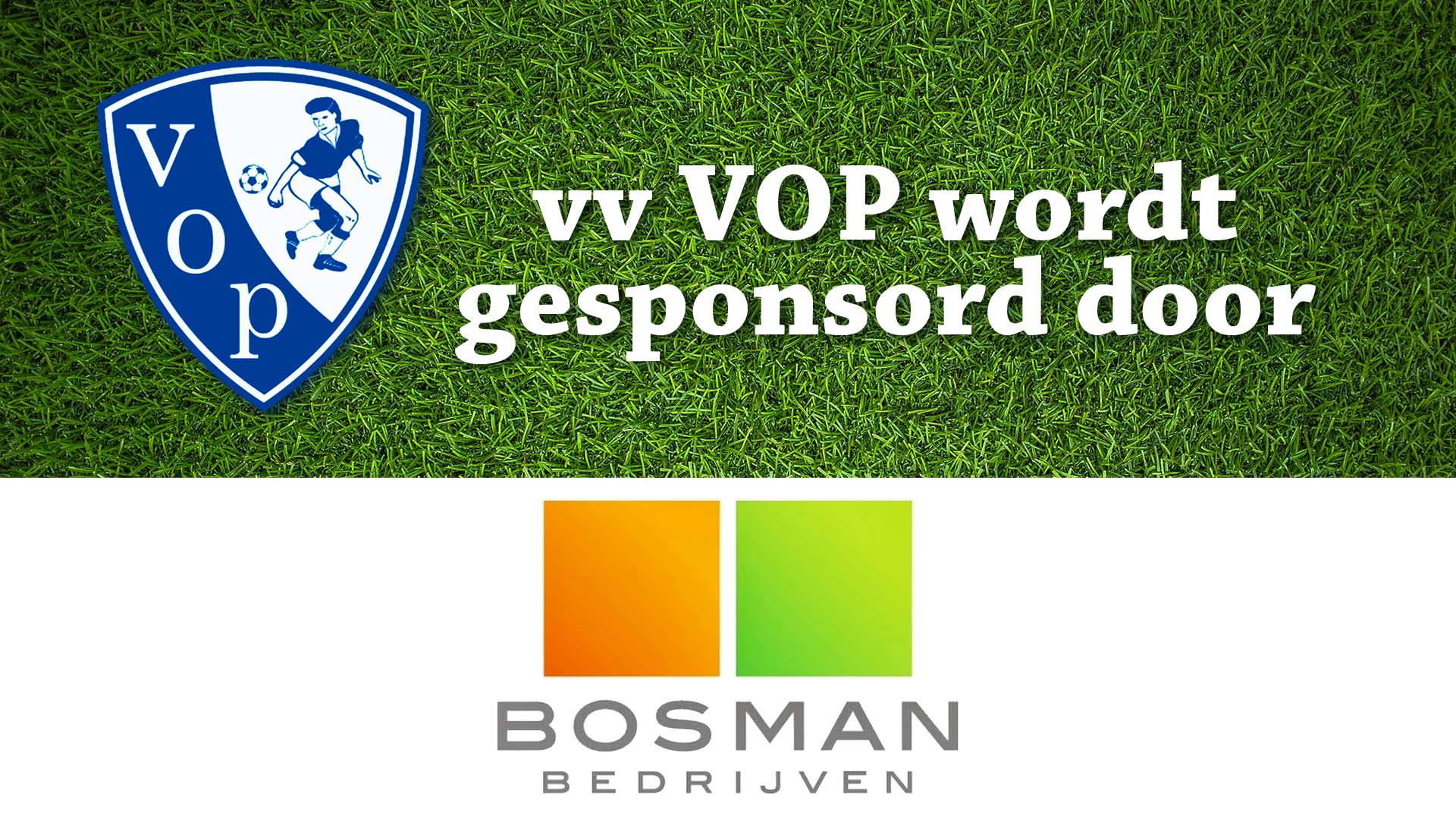 vv VOP wordt gesponsord door Bosman Bedrijven